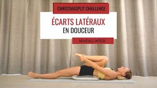 CHRISTMASPLIT CHALLENGE - SÉANCE 9 / ÉCART LATÉRAUX DOUX