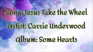 Jesus Take The Wheel - Carrie Underwood