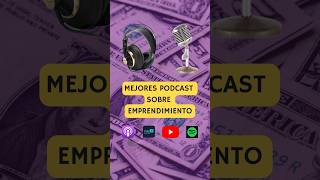 Mejores podcast sobre emprendimiento