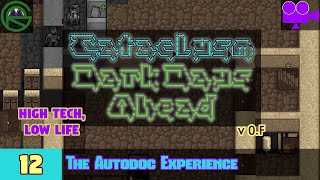 Cataclysm: Dark Days Ahead -- Episode 12: The Autodoc Experience -- High Tech, Low Life