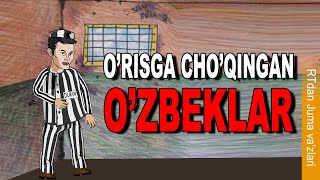 O‘risga cho‘qingan o‘zbeklar – RTdan va'z