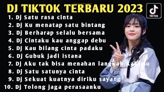 DJ TIKTOK TERBARU 2023 - DJ SATU RASA CINTA - DJ KU MENATAP SATU BINTANG YANG PALING TERANG