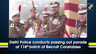 Delhi Police conducts passing out parade of 118th batch of Recruit Constables