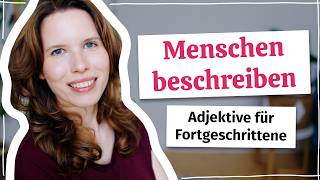 10 Adjektive, die Menschen beschreiben (Deutsch für Fortgeschrittene)