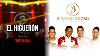 EL HIGUERÓN BINOMIO DE ORO EN VIVO MIAMI