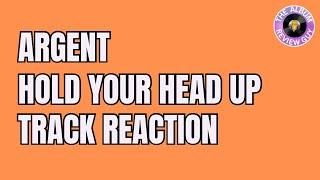 Argent’s Hold Your Head Up : #reaction