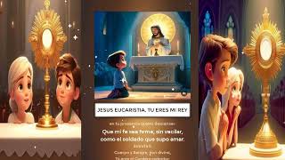 JESUS EUCARISTIA, TU ERES MI REY - GOTITAS DE FE PARA EL ALMA