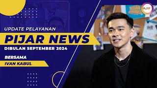 Selamat menyaksikan PIJAR NEWS - Update September 2024!