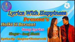 Halki Si Barsaat Song Lyrics || Munawar Faruqui, Nazila || Saaj Bhatt || Sanjeev Chaturvedi