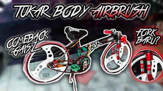 AKHIRNYA ! TUKAR BODY CUSTOM AIRBRUSH & FORK BARU !!? | BASIKAL LAJAK