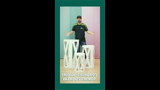 Trio de cilindros de mdf vazados