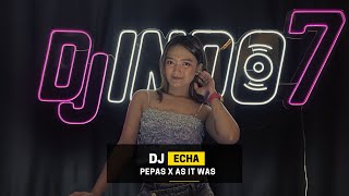 DJ PEPAS x AS IT WAS - PARGOY KOPLO FULL BASS FYP - DJ ECHA GIBSON