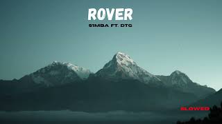 Rover, S1MBA ft. DTG  slowed + reverb