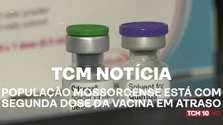 TCM Notícia - População mossoroense está com segunda dose da vacina em atraso