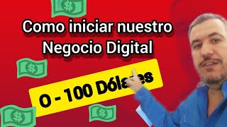 🚀 Como iniciar nuestro propio NEGOCIO DIGITAL con poco DINERO (0 A 100  dólares)💎