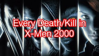 Every Death/Kill in X-Men (2000)