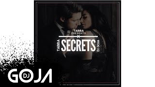 Tabba x Dj Goja - Secrets (Official Single)