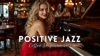 POSITIVE JAZZ: Fall Jazz & Positive Bossa Nova Relaxing Background Music Morning Cafe Music for Work