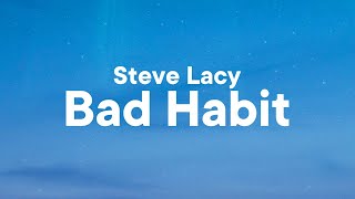 Steve Lacy - Bad Habit (Lyrics)