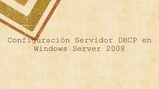 Instalación servidor DHCP en Windows Server 2008