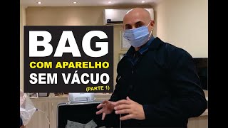 Bag para Ozonioterapia com aparelho sem vácuo (Part1)