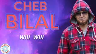 Cheb Bilal - Wili Wili