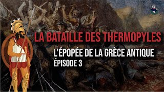 BATAILLE DES THERMOPYLES. Série sur les guerres médiques (ep3)