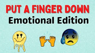 Put A Finger Down Emotional Edition 2023