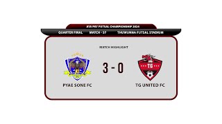 AYA Pay Championship 2024 Quarter Final Match Highlight Pyae Sone (3-0) TG United