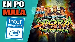 Naruto Shippuden Ultimate Ninja Storm Revolution | En *PC de BAJOS RECURSOS* | (1,6 ghz) | INTEL HD