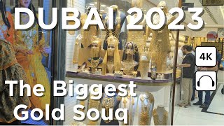 Dubai 🇦🇪 The Biggest Gold Souk in the World [ 4K ] Walking Tour