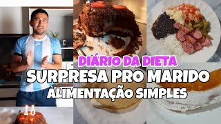 DIARIO DA DIETA • SURPRESA PRO MARIDO • REEDUCAÇÃO ALIMENTAR @AnttoniaSousa