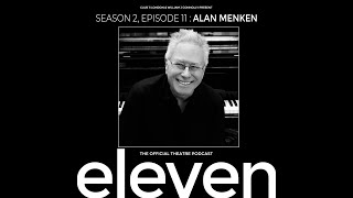 S2 Ep11: Alan Menken on Lin-Manuel Miranda, Halle Bailey + The Little Mermaid