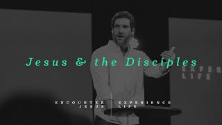 Encounter Jesus | Experience Life - Jesus & the Disciples