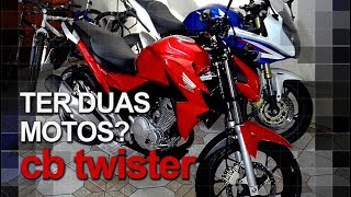 CBR 600F e CB Twister - Vale a pena ter duas motos?