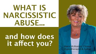 What is Narcissistic Abuse & How Does it Affect You?