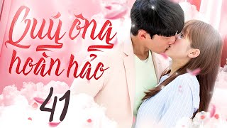 Phim Trung Quốc | Quý Ông Hoàn Hảo - Tập 41 | Phim Ngôn Tình mới 2023 I Thuyết minh