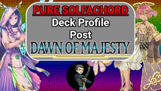 🎼🎶 PURE SOLFACHORD Post Dawn of Majesty 🎵 | Yugioh TCG Deck Profile