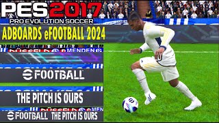 PES 2017 | NEW ANIMATED EFOOTBALL 2024 ADBOARDS | 9/17/23 | PC