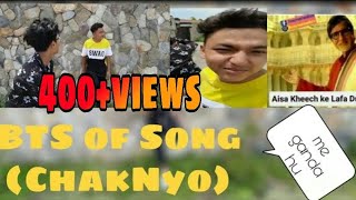 Behind the scenes | Song Chaknyo | Shashwat Thakuri