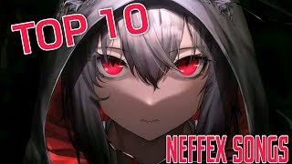 TOP 10 NEFFEX SONGS OF 2021 NEW BEST MUSIC| NO COPYRIGHT MUSIC