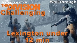 The Division: 11m24s Lexington Event Center Challenging Mode (Walkthrough/ Guide)