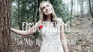 Emma Stevens 'To My Roots Tour' 2017