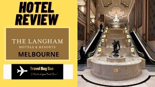 THE LANGHAM MELBOURNE. BEST FIVE STAR HOTEL IN MELBOURNE.