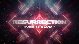 Robert Slump - Resurrection