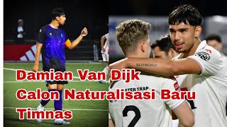 Pemain Naturalisasi baru Timnas Indonesia Damian Van Dijk