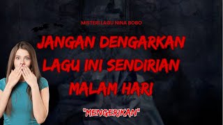 Ngerii.. || Kisah dibalik Lagu Nina Bobok