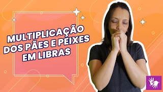 Multiplicação dos pães e peixes em Libras