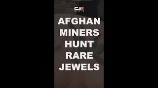 Afghan miners risk life & limb to feed their families