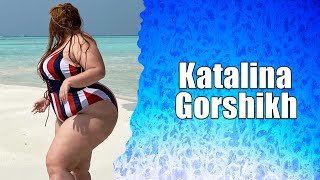 Katalina Gorshikh ~ Plus Size Curvy Glamour Model ~ Bio & Facts